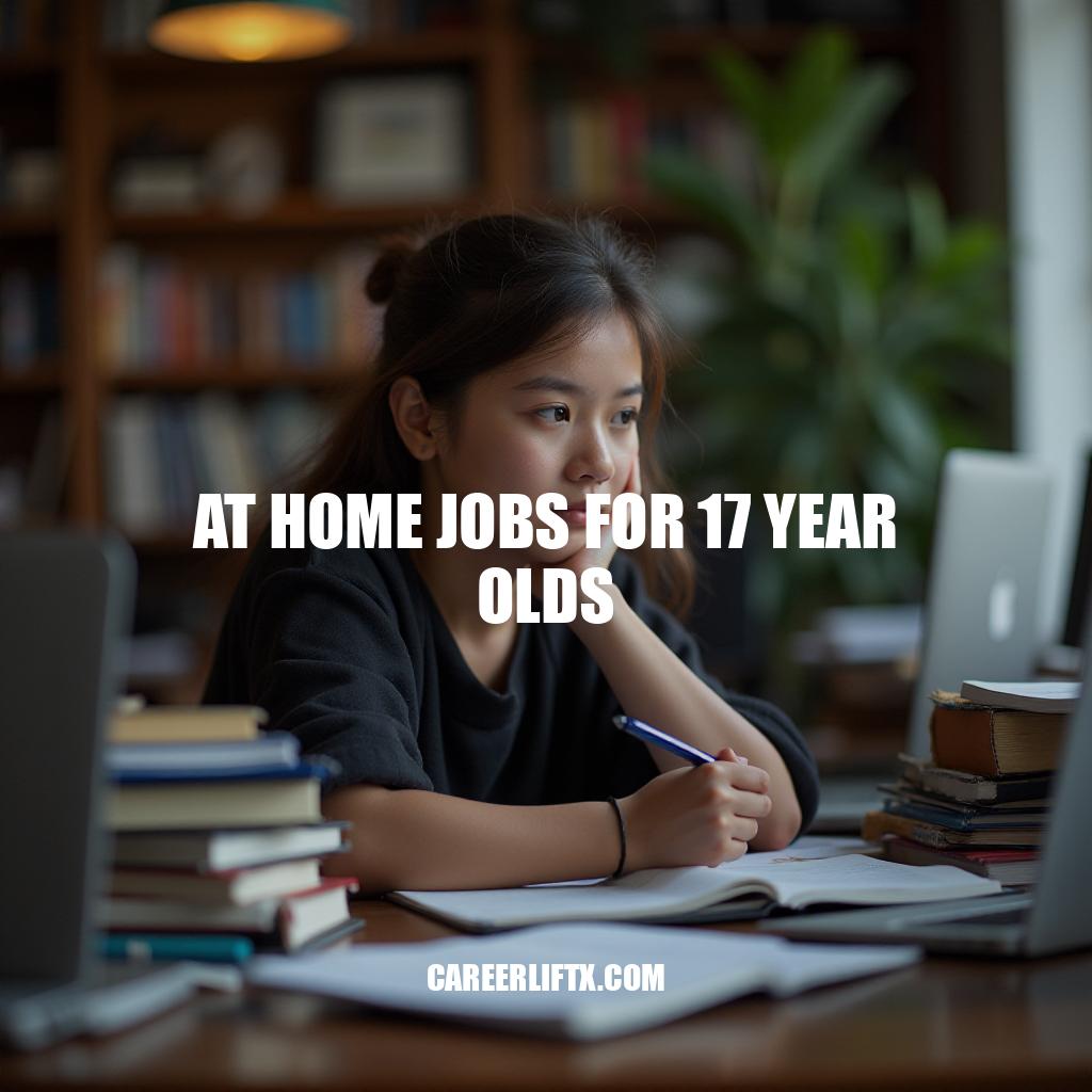 Legitimate At Home Jobs for 17 Year Olds