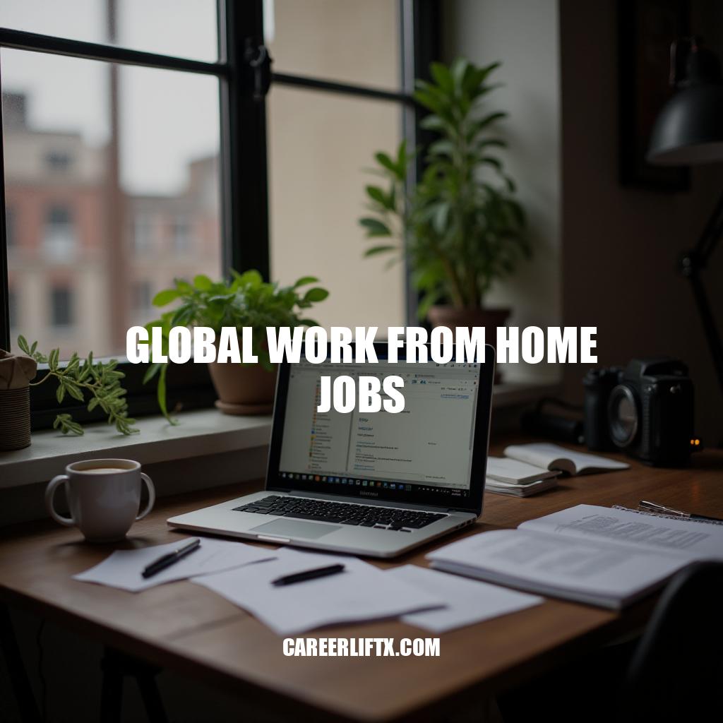 Top Global Work From Home Jobs Opportunities